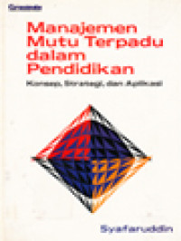 Manajemen Mutu Terpadu Dalam Pendidikan: Konsep, Strategi, Dan Aplikasi