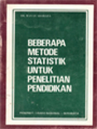 Beberapa Metode Statistik Untuk Penelitian Pendidikan