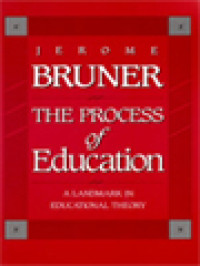 The Process Of Education: A Landmark In Education Theory