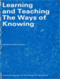 Learning And Teaching The Ways Of Knowing: Eighty-Fourth Yearbook Of The National Society For The Study Of Education, Part II / Elliot Eisner (Edited)