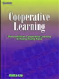 Cooperative Learning: Mempraktikkan Cooperative Learning Di Ruang-Ruang Kelas