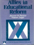 Allies In Educational Reform: How Teachers, Unions, And Administrators Can Join Forces For Better Schools