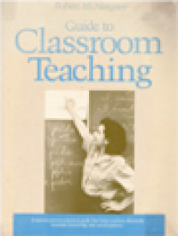 Guide To Classroom Teaching / Robert McNergney (Edited)