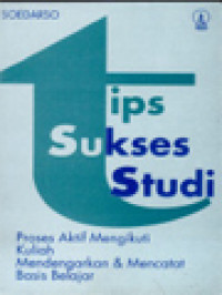 Image of Tips Sukses Studi: Proses Aktif Mengikuti Kuliah Mendengarkan & Mencatat Basis Belajar