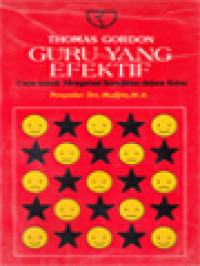 Image of Guru Yang Efektif: Cara Untuk Mengatasi Kesulitan Dalam Kelas