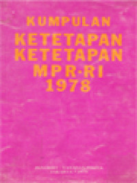 Kumpulan Ketetapan-Ketetapan MPR.RI 1978