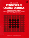 Pendidikan Orang Dewasa: Sebuah Uraian Praktis Untuk Pembimbing, Penatar, Pelatih Dan Penyuluh Lapangan