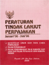 Peraturan Tindak Lanjut Perpajakan Januari 06 - Juni 06