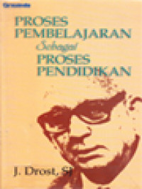 Proses Pembelajaran Sebagai Proses Pendidikan