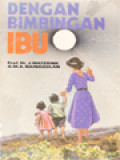 Dengan Bimbingan Ibu