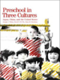 Preschool In Three Cultures: Japan, China, And The United States