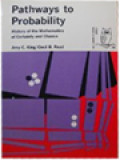 Pathways To Probability: History Of The Mathematics Of Certainty And Chance