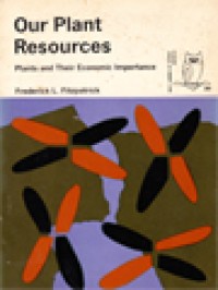 Our Plant Resources: Plants And Their Economic Importance