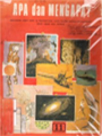 Image of Apa Dan Mengapa?: Menjawab Lebih Dari 70 Pertanyaan Yang Paling Sering Ditanyakan Anak-Anak Dan Remaja 11