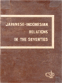 Japanese-Indonesian Relations In The Seventies