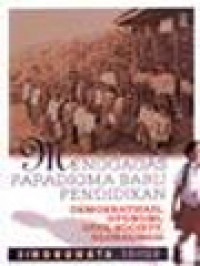 Menggagas Paradigma Baru Pendidikan: Demokratisasi, Otonomi, Civil Society, Globalisasi / G. P. Sindhunata (Editor)