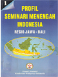 Profil Seminari Menengah Indonesia 1: Regio Jawa - Bali