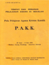 Tempat Dan Peranan Pelajaran Agama Di Sekolah: Pola Pelajaran Agama Kristen Katolik (P.A.K.K)