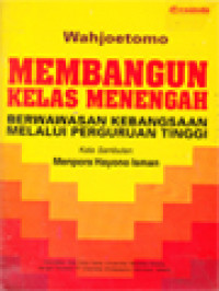Image of Membangun Kelas Menengah Berwawasan Kebangsaan Melalui Perguruan Tinggi