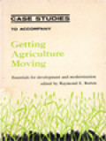 Getting Agriculture Moving: Essentials For Development And Modernization / Raymond E. Borton (Edited)