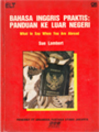 Bahasa Inggris Praktis: Panduan Ke Luar Negeri