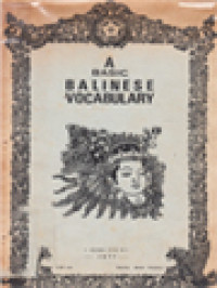 Image of A Basic Balinese Vocabulary: 1000 Basic Words (English-Indonesia-Balinese), 3000 Basic Sentences, Appendix (General Jots About Bali And Some Notes On Balinese Grammar)