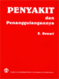 Penyakit Dan Penanggulangannya: Petunjuk Praktis Bagi Kaum Awam Dan Paramedis