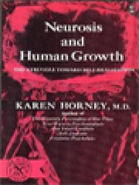 Neurosis And Human Growth: The Struggle Toward Self-Realization1