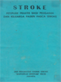 Stroke: Petunjuk Praktis Bagi Pengasuh Dan Keluarga Pasien Pasca Stroke