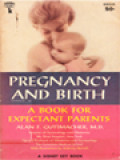 Pregnancy And Birth: A Book For Expectant Parents