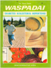 Image of Waspadai Diabetes, Kolesterol, Hipertensi: Bagaimana Makan Banyak Tetapi Umur Panjang Dan Lebih Sehat