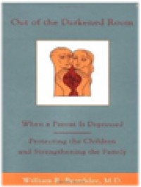 Image of Out Of The Darkened Room, When Parent Is Depressed: Protecting The Children And Strengthening The Family
