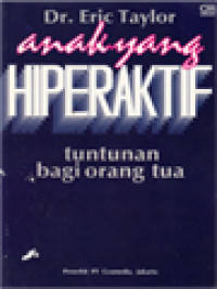 Anak Yang Hiperaktif: Tuntunan Bagi Orang Tua