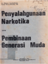 Image of Penyalahgunaan Narkotika Dan Pembinaan Generasi Muda