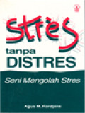 Stres Tanpa Distres: Seni Mengolah Stres