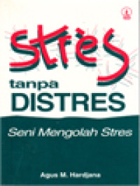 Image of Stres Tanpa Distres: Seni Mengolah Stres