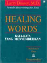 Image of Healing Words (Kata-Kata Yang Menyembuhkan): Kekuatan Doa Dan Penyembuhan