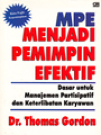 MPE (Menjadi Pemimpin Efektif) Dasar Untuk Manajemen Partisipatif Dan Keterlibatan Karyawan