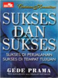 Catatan Konsultan Sukses Dan Sukses: Sukses Di Perjalanan Sukses Di Tempat Tujuan