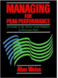 Image of Managing For Peak Performance: A Guide To The Power (And Pitfalls) Of Personal Style