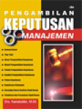 Pengambilan Keputusan Manajemen: Pendekatan Teori Dan Studi Kasus