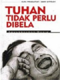 Tuhan Tidak Perlu Dibela