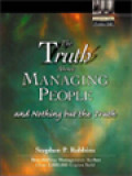 The Truth About Managing People And Nothing But The Truth