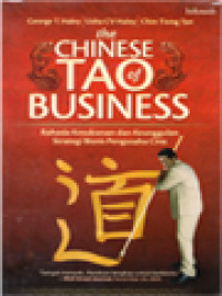 Image of The Chinese Tao Of Business: Rahasia Kesuksesan Dan Keunggulan Strategi Bisnis Pengusaha Cina
