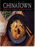 A Taste Of Chinatown: America's Native Chinese Cuisine