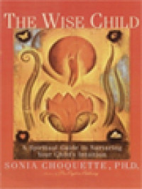 Image of The Wise Child: A Spiritual Guide To Nurturing Your Child's Intuition