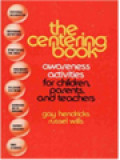 The Centering Book: Awareness Activities For Children, Parents, And Teachers