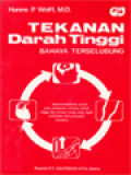 Tekanan Darah Tinggi: Bahaya Terselubung