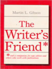 The Writer's Friend: * And A Companion For Copy Editors And Others Who Work With Publications