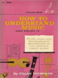 How To Understand Music: And Enjoy It